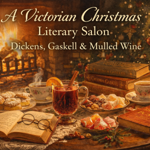 12th Dec 🍷 A Victorian Christmas Literary Salon: Dickens, Gaskell & Mulled Wine