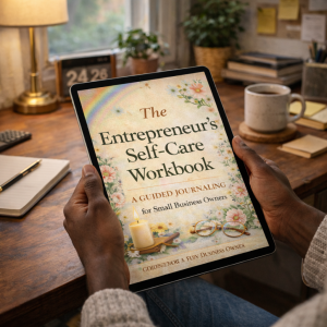The Entrepreneur’s Self-Care Workbook (Digital Download)