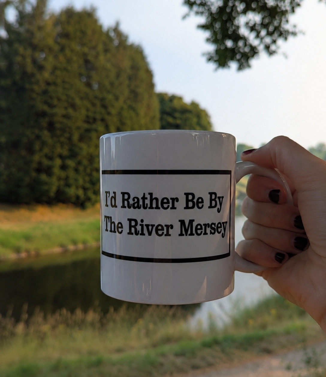 I'd Rather Be By The River Mersey ~ Mug