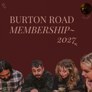 Burton Road Membership 💌 Join the Waitlist